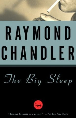 The Big Sleep (A Philip Marlowe Novel #1 )