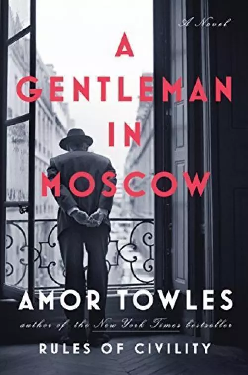 A Gentleman in Moscow by Amor Towles