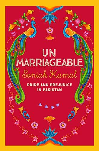 Unmarriageable: Pride and Prejudice in Pakistan