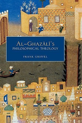 Al- Ghazalis Philosophical Theology