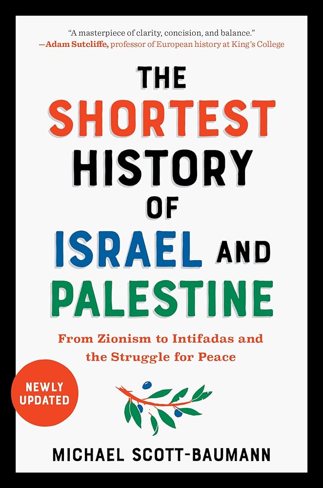 The Shortest History of Israel and Palestine