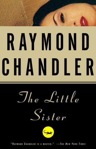 The little sister (A Philip Marlowe Novel # 5 )