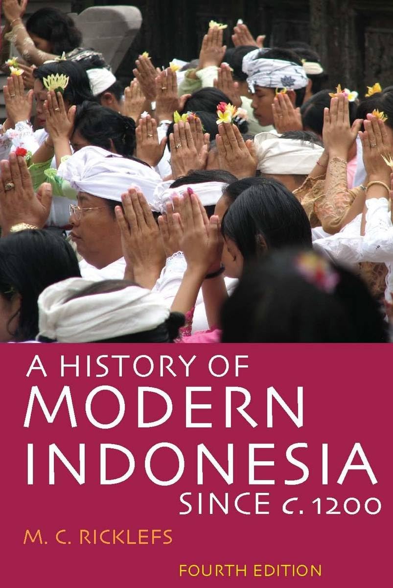 A History of Modern Indonesia Since c. 1200: Fourth Edition by M.C. Ricklefs