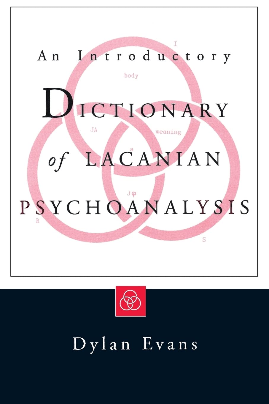 An Introductory Dictionary of Lacanian Psychoanalysis by Dylan Evans