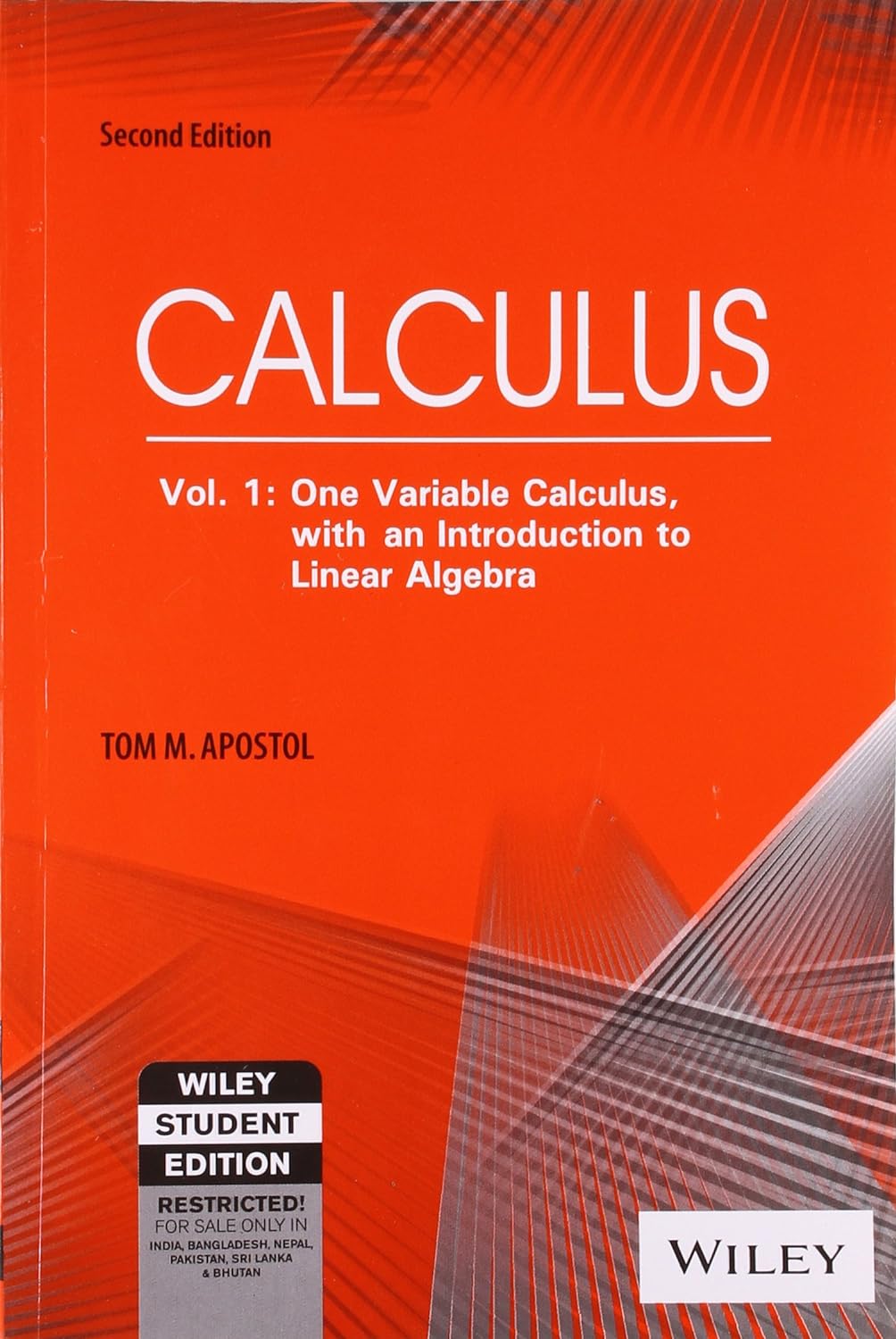 Calculus One Variable Calculus With an Introduction to Linear Algebra by T. M. Apostol