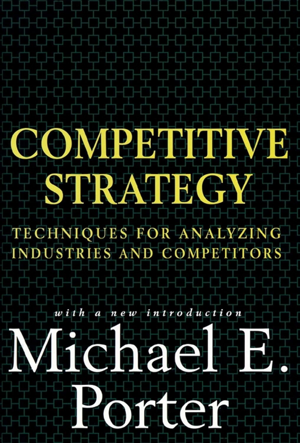 Competitive Strategy by Michael E. Porter