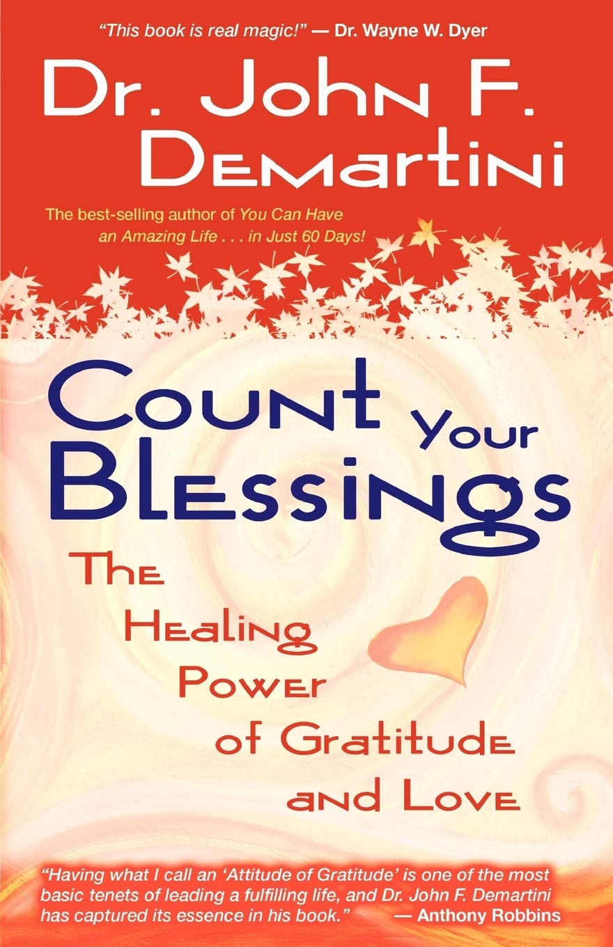 Count Your Blessings by John F. Demartini