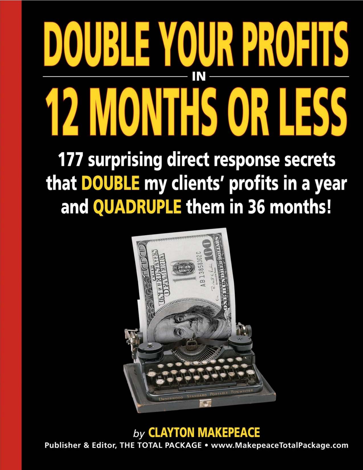 Double Your Profits in 12 Months or Less by Clayton Makepeace