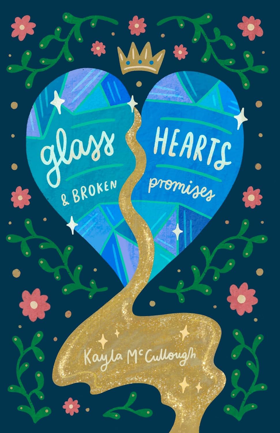 Glass Hearts & Broken Promises by Kayla McCullough