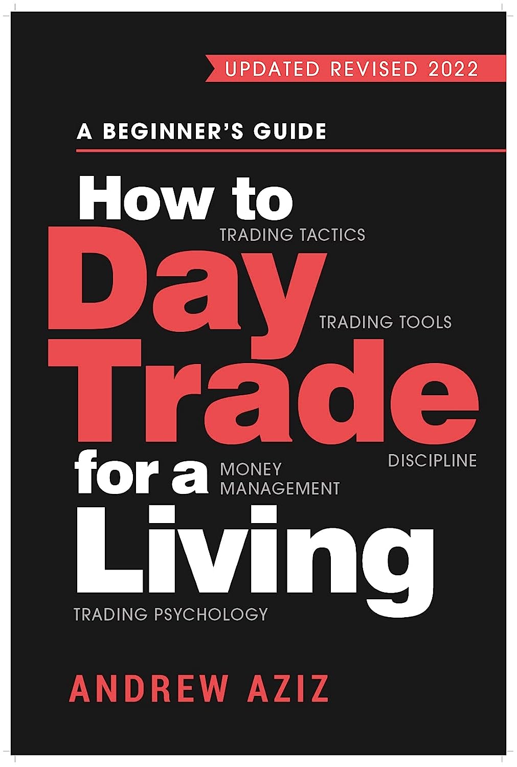 How to Day Trade for a Living by Andrew Aziz