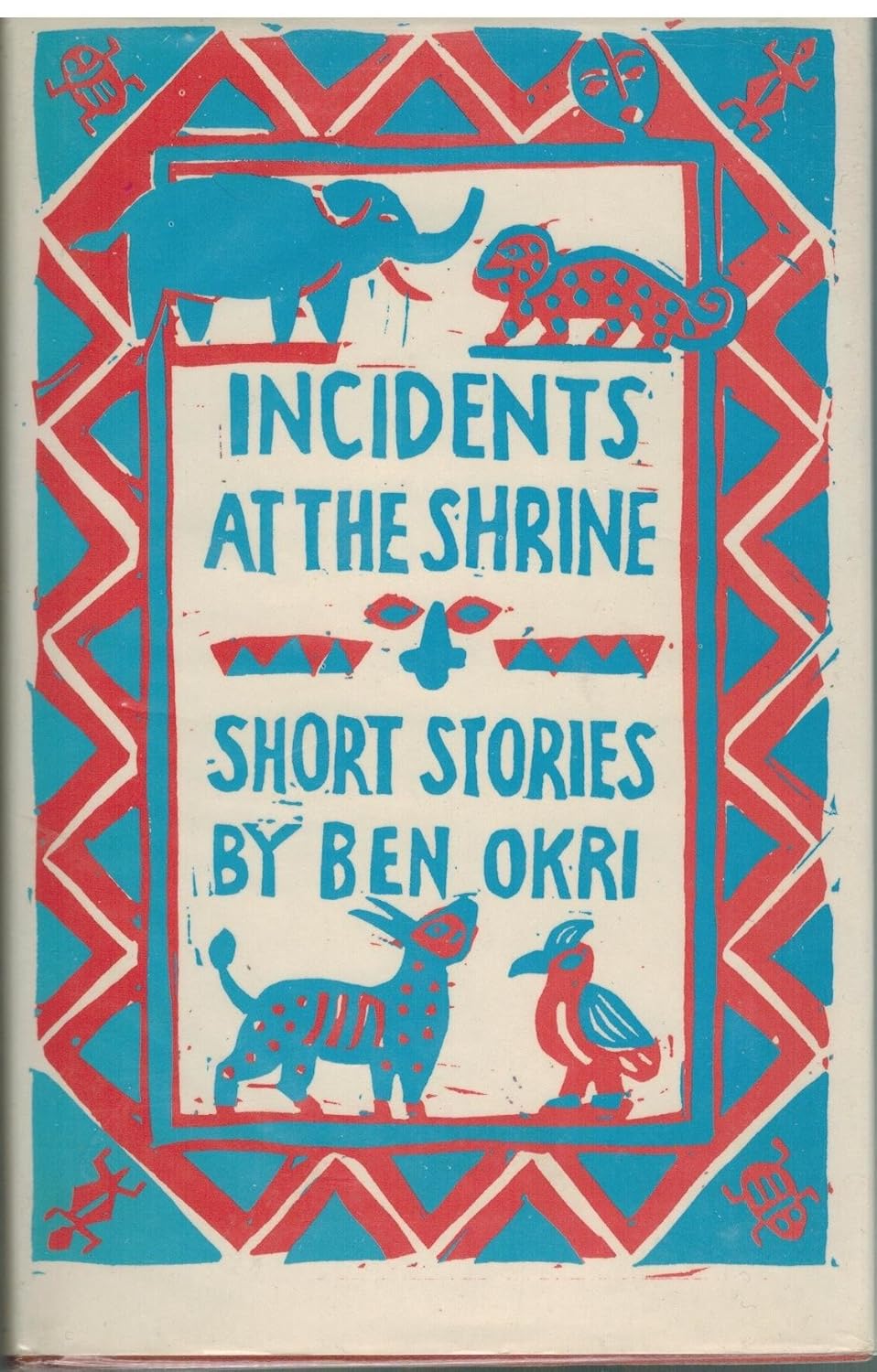 Incidents at the Shrine Short Stories by Ben Okri