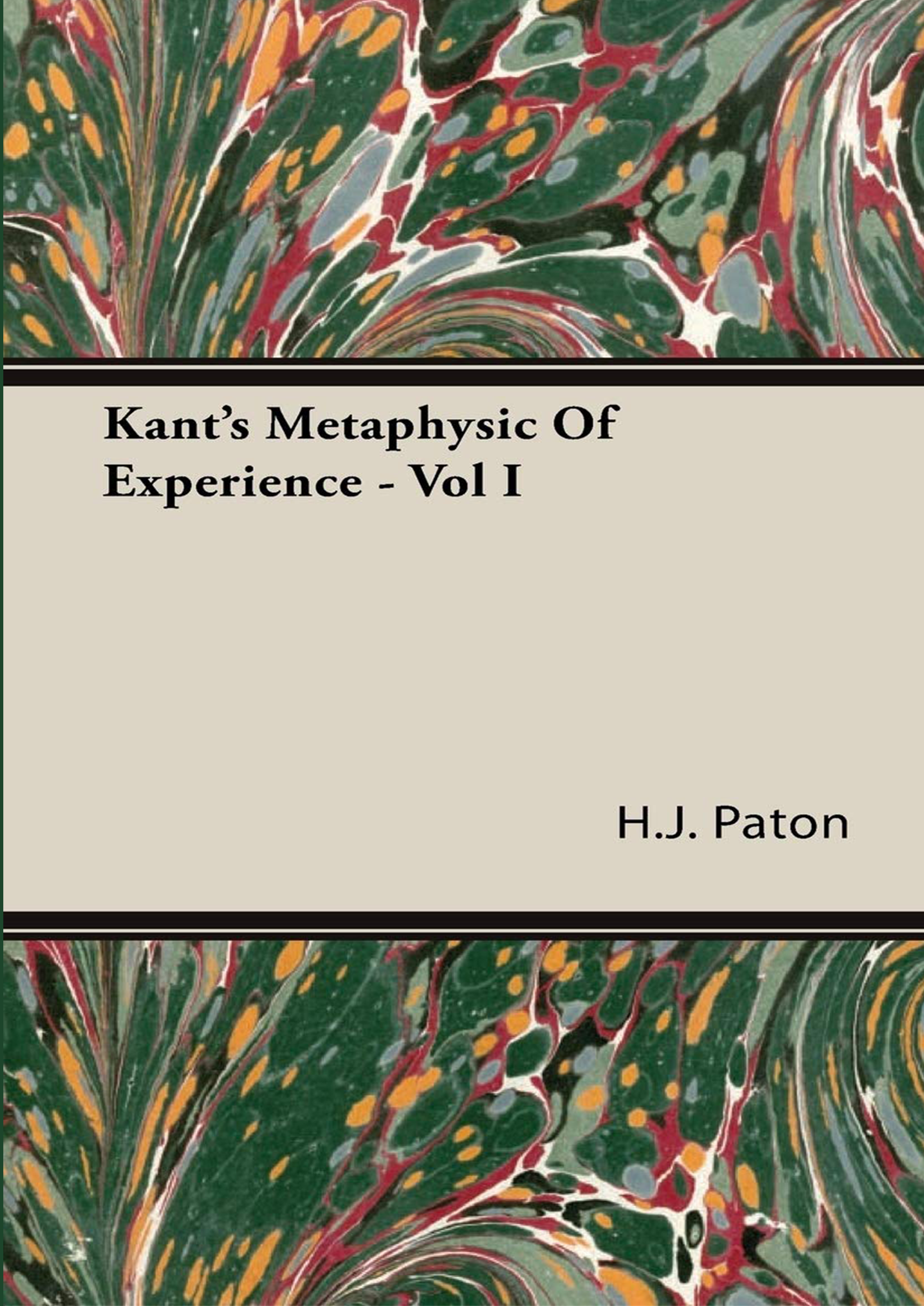 Kant's Metaphysic Of Experience Vol 1 by H J Paton