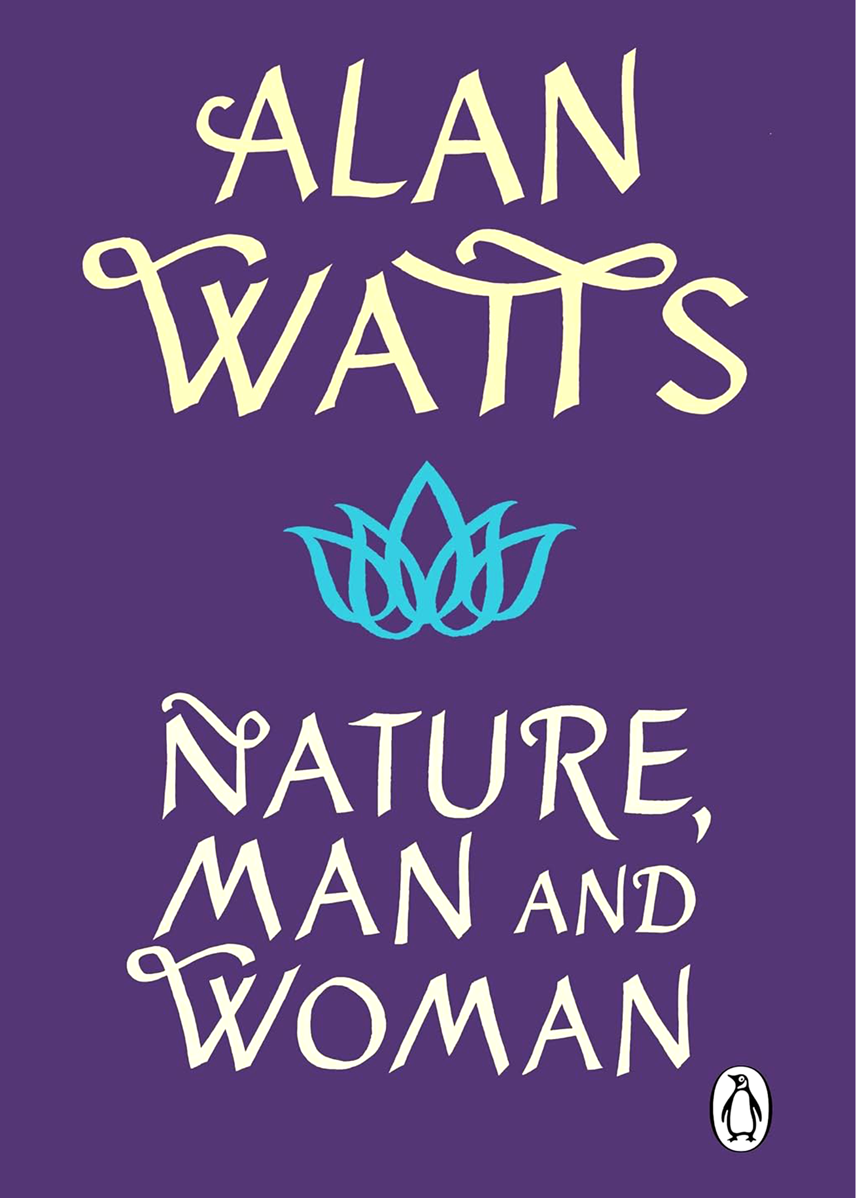 Nature, Man and Woman by Alan Watts