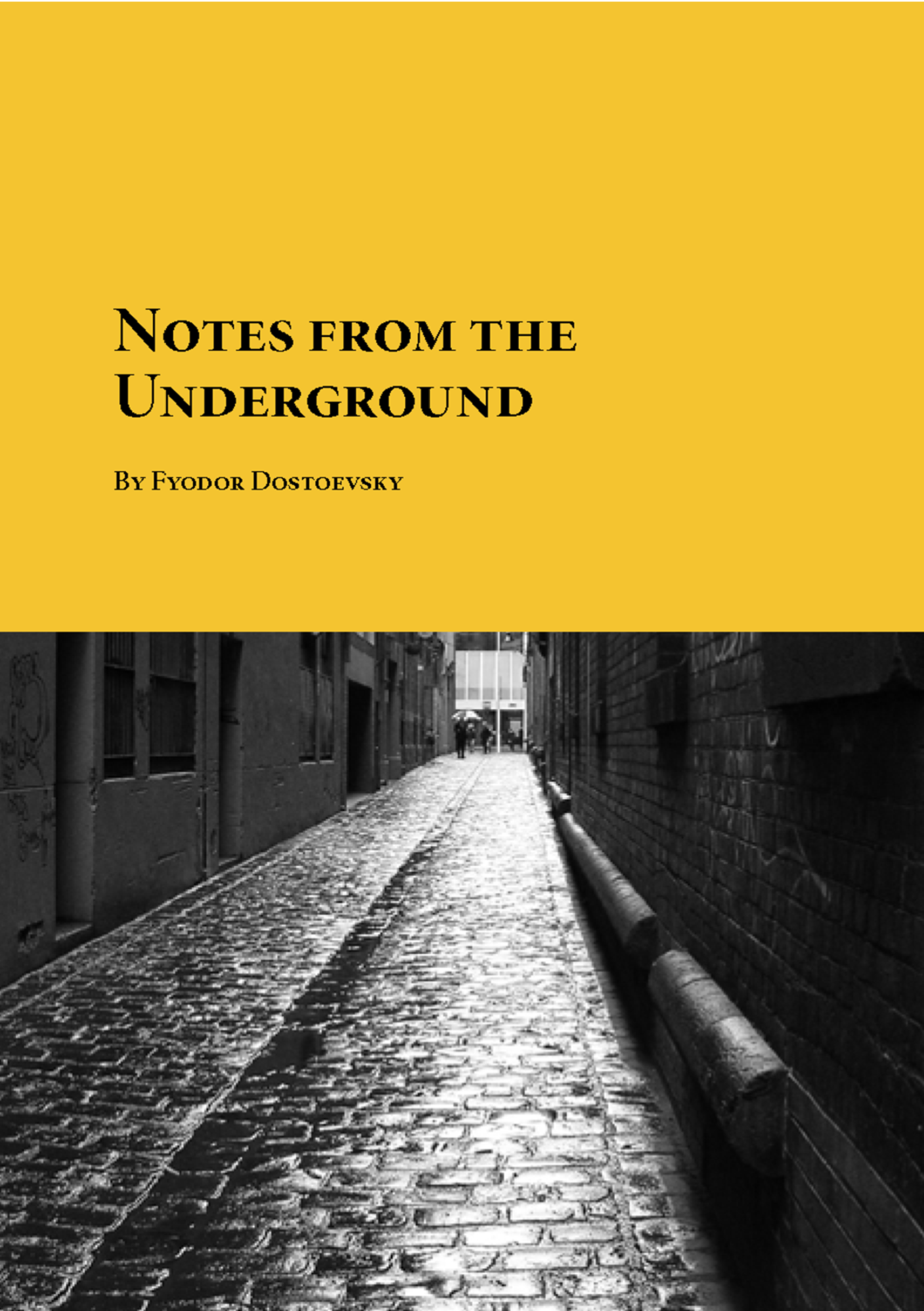 Notes from the Underground by Fyodor Dostoevsky