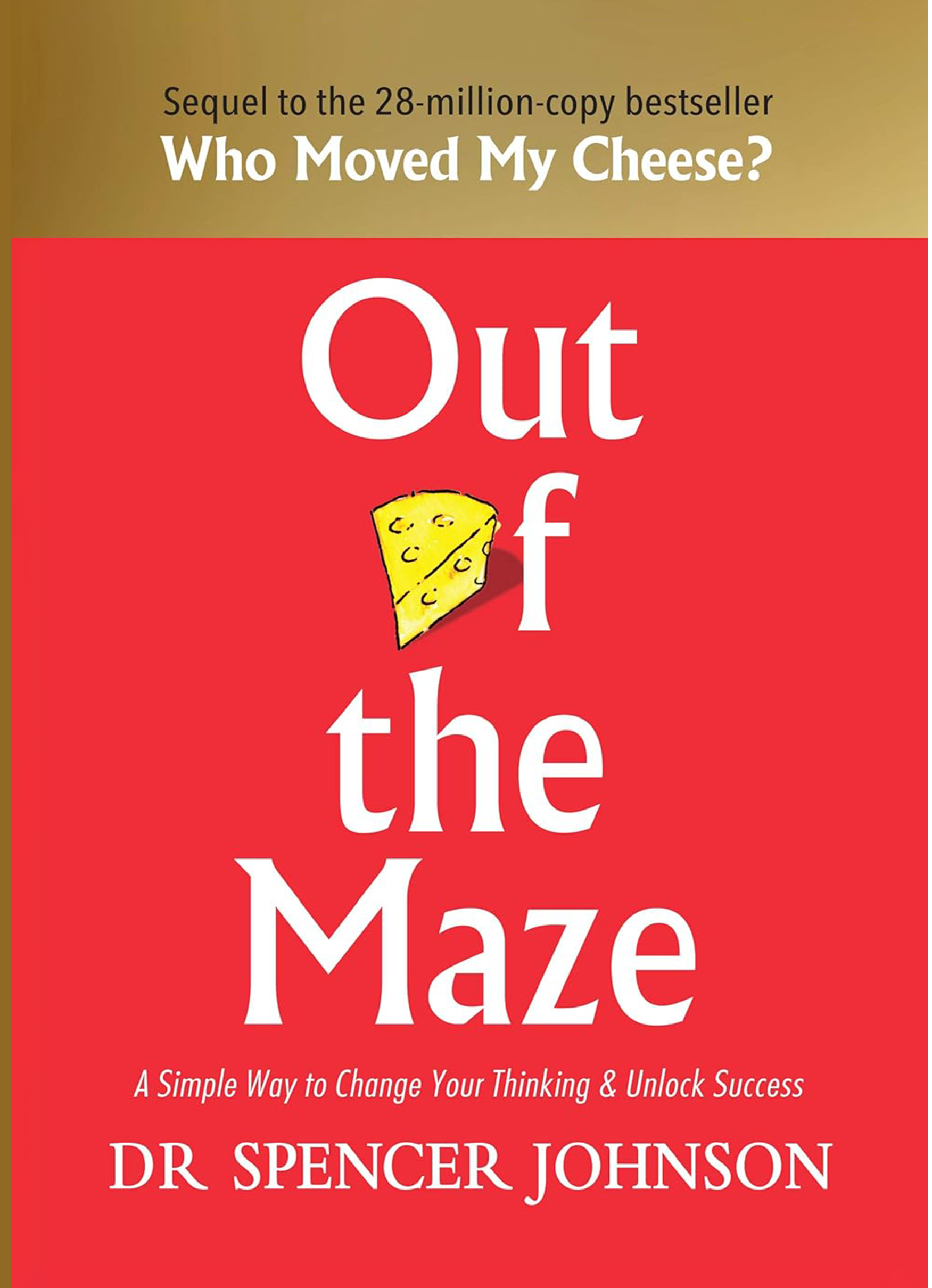 Out of the Maze by Spencer Johnson