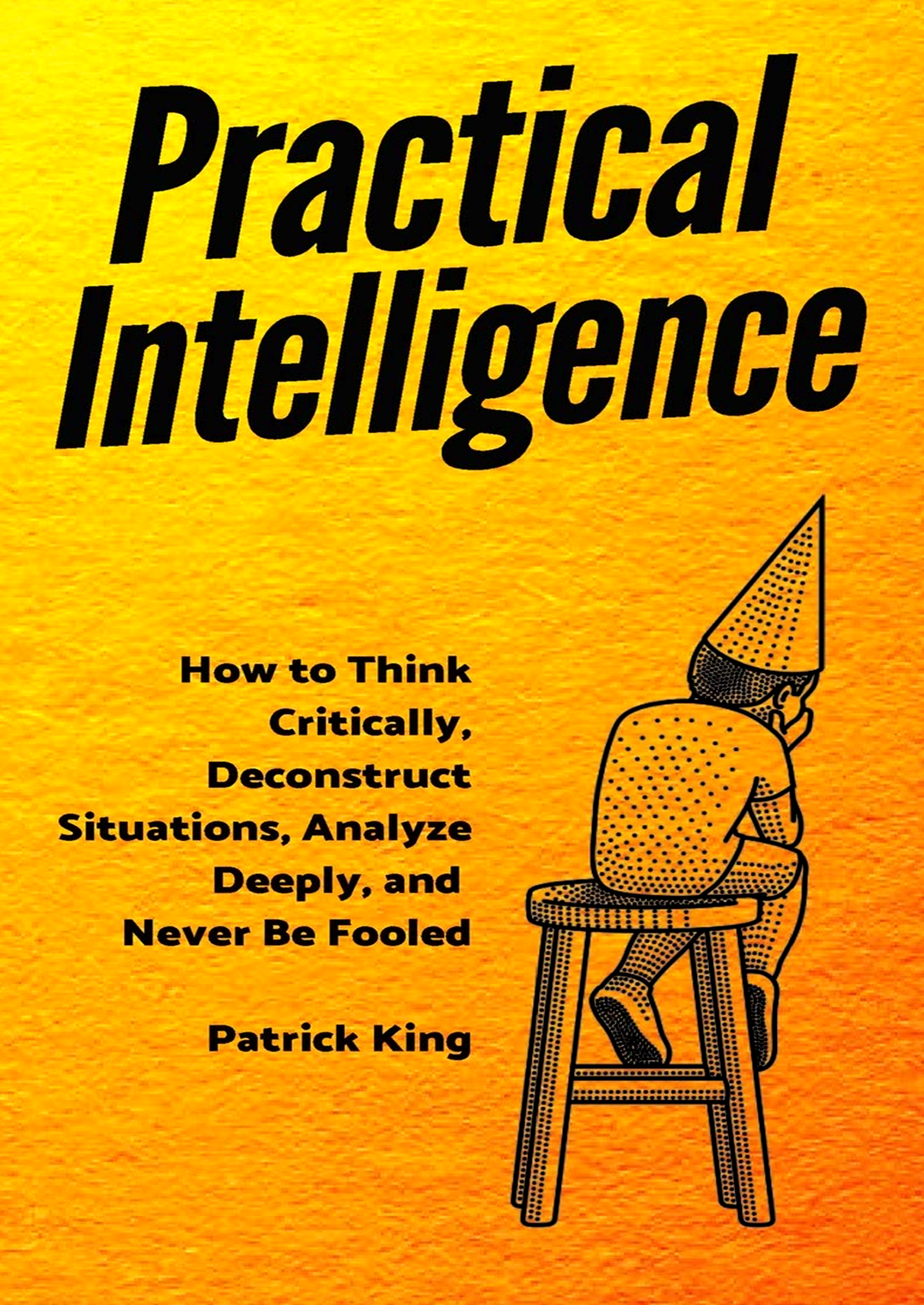 Practical Intelligence by Patrick King