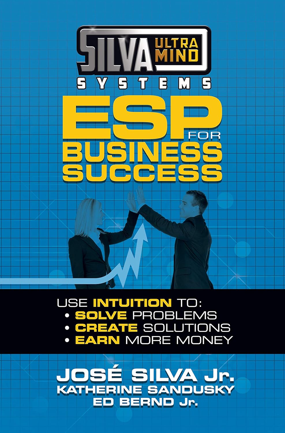 Silva Ultramind Systems ESP for Business Success by Jose Silva Jr.