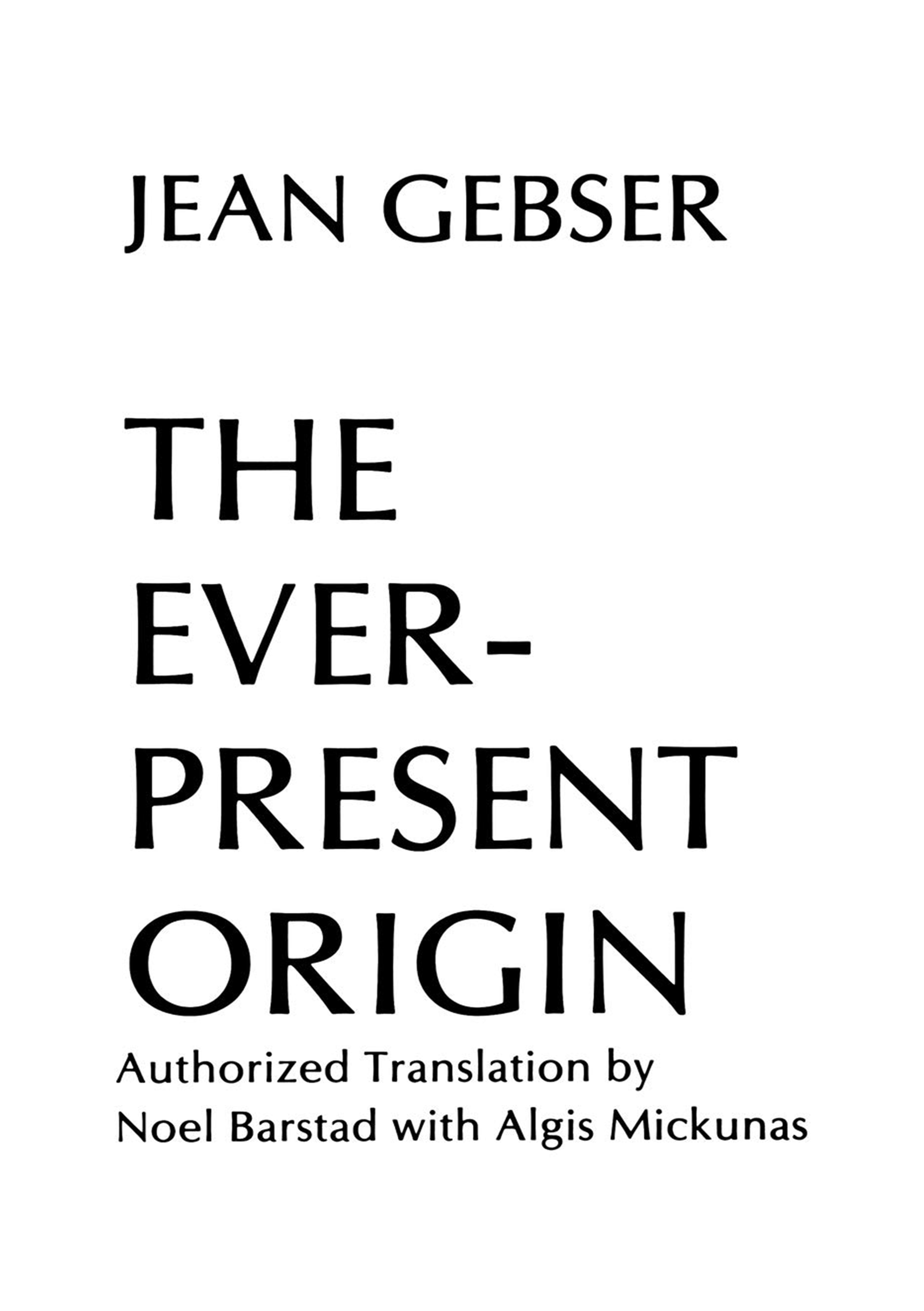 The Ever-Present Origin by Jean Gebser