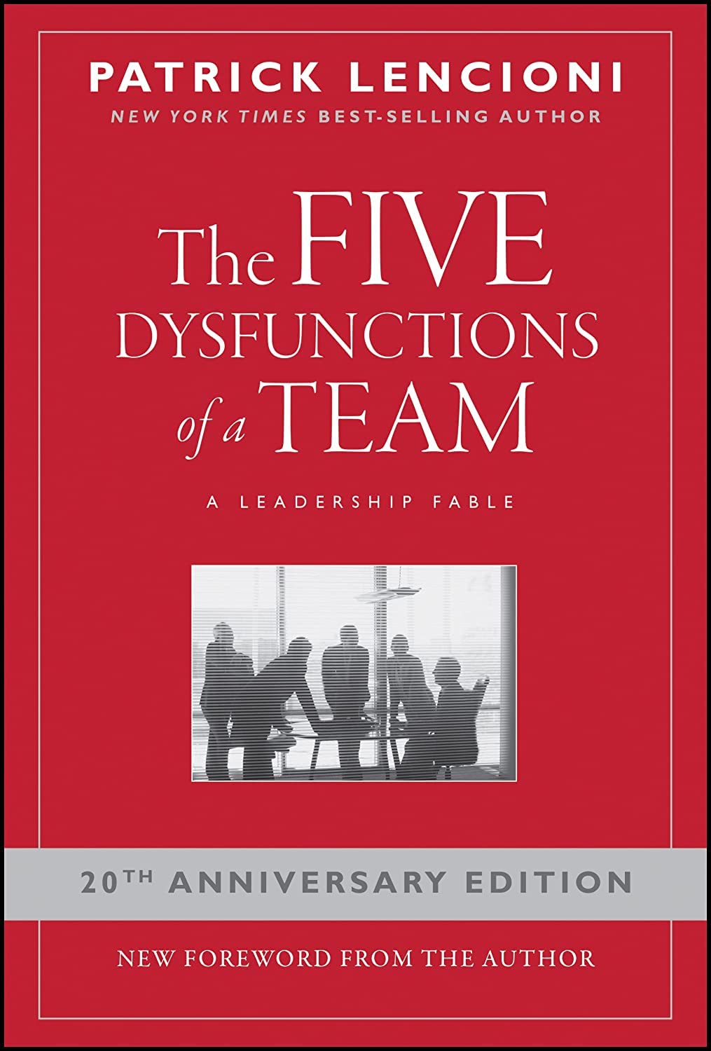 The Five Dysfunctions of a Team by Patrick Lencioni