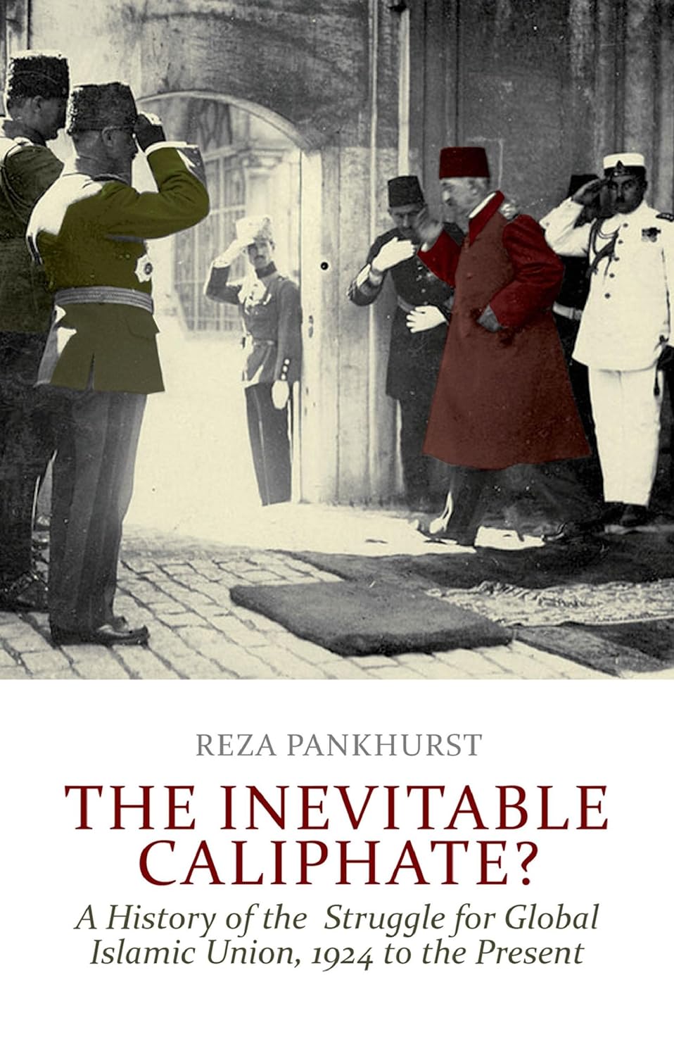 The Inevitable Caliphate by Reza Pankhurst