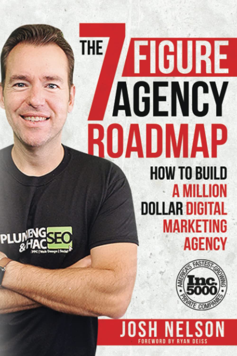 The Seven Figure Agency Roadmap by Josh Nelson