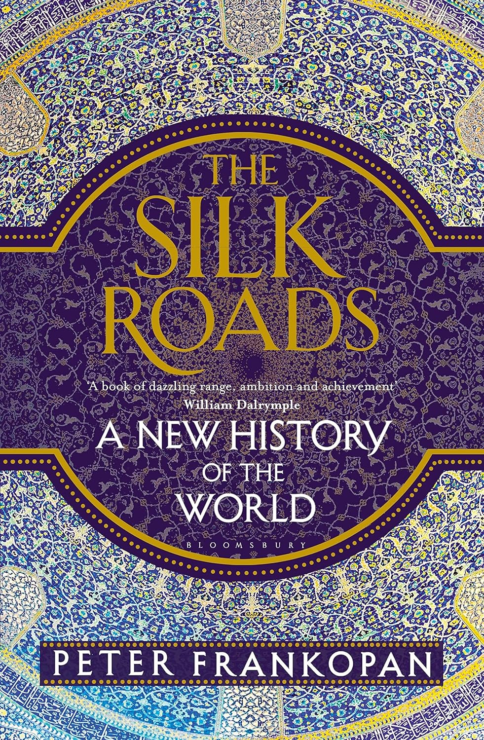 The Silk Roads by Peter Frankopan