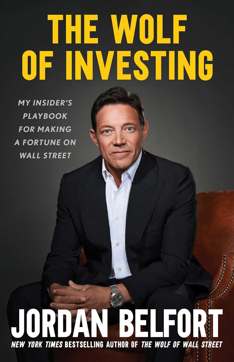 The Wolf of Investing by Jordan Belfort