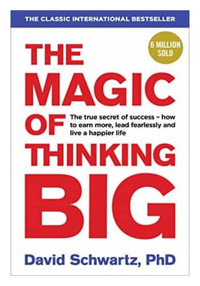 The Magic of Thinking Big