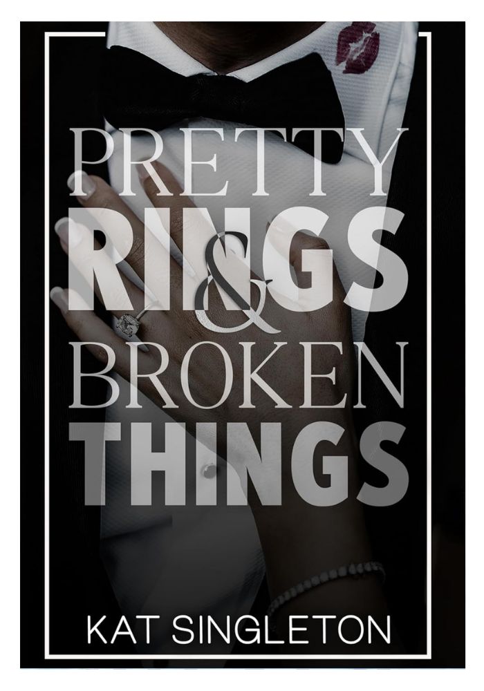 Pretty Rings and Broken Things